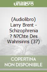 (Audiolibro) Larry Brent - Schizophrenia ? N?Chte Des Wahnsinns (37) libro