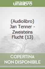 (Audiolibro) Jan Tenner - Zweisteins Flucht (13) libro