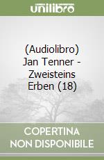 (Audiolibro) Jan Tenner - Zweisteins Erben (18) libro