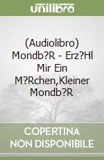 (Audiolibro) Mondb?R - Erz?Hl Mir Ein M?Rchen,Kleiner Mondb?R libro