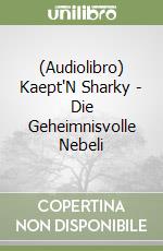 (Audiolibro) Kaept'N Sharky - Die Geheimnisvolle Nebeli libro
