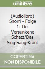 (Audiolibro) Snorri - Folge 1: Der Versunkene Schatz/Das Sing-Sang-Kraut libro