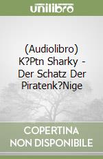 (Audiolibro) K?Ptn Sharky - Der Schatz Der Piratenk?Nige libro