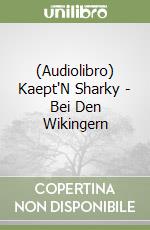 (Audiolibro) Kaept'N Sharky - Bei Den Wikingern libro