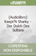 (Audiolibro) Kaept'N Sharky - Der Dolch Des Sultans libro