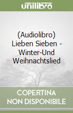 (Audiolibro) Lieben Sieben - Winter-Und Weihnachtslied