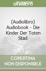 (Audiolibro) Audiobook - Die Kinder Der Toten Stad