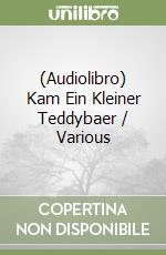 (Audiolibro) Kam Ein Kleiner Teddybaer / Various libro