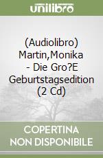 (Audiolibro) Martin,Monika - Die Gro?E Geburtstagsedition (2 Cd) libro