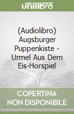 (Audiolibro) Augsburger Puppenkiste - Urmel Aus Dem Eis-Horspiel