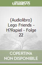 (Audiolibro) Lego Friends - H?Rspiel - Folge 22 libro