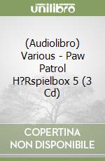 (Audiolibro) Various - Paw Patrol H?Rspielbox 5 (3 Cd) libro