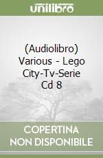 (Audiolibro) Various - Lego City-Tv-Serie Cd 8 libro