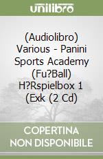 (Audiolibro) Various - Panini Sports Academy (Fu?Ball) H?Rspielbox 1 (Exk (2 Cd) libro