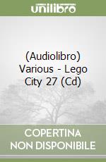 (Audiolibro) Various - Lego City 27 (Cd) libro