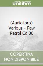 (Audiolibro) Various - Paw Patrol Cd 36 libro