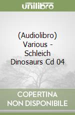 (Audiolibro) Various - Schleich Dinosaurs Cd 04 libro