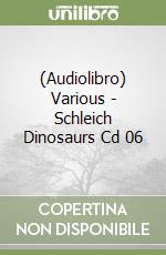 (Audiolibro) Various - Schleich Dinosaurs Cd 06 libro