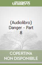 (Audiolibro) Danger - Part 8 libro