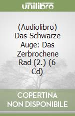 (Audiolibro) Das Schwarze Auge: Das Zerbrochene Rad (2.) (6 Cd) libro