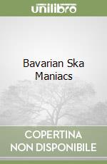 Bavarian Ska Maniacs libro