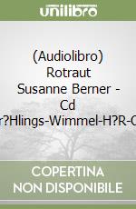 (Audiolibro) Rotraut Susanne Berner - Cd Fr?Hlings-Wimmel-H?R-Cd libro