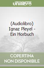 (Audiolibro) Ignaz Pleyel - Ein Horbuch libro