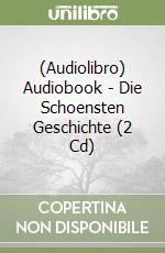 (Audiolibro) Audiobook - Die Schoensten Geschichte (2 Cd) libro