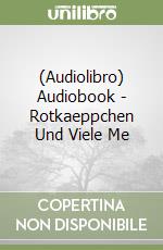 (Audiolibro) Audiobook - Rotkaeppchen Und Viele Me libro