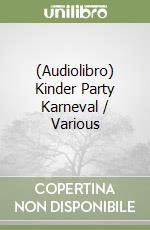 (Audiolibro) Kinder Party Karneval / Various