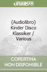 (Audiolibro) Kinder Disco Klassiker / Various