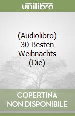 (Audiolibro) 30 Besten Weihnachts (Die)