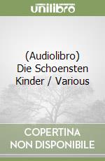 (Audiolibro) Die Schoensten Kinder / Various