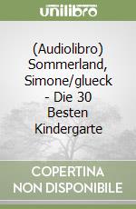 (Audiolibro) Sommerland, Simone/glueck - Die 30 Besten Kindergarte