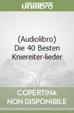 (Audiolibro) Die 40 Besten Kniereiter-lieder libro