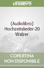 (Audiolibro) Hochzeitslieder-20 Walzer