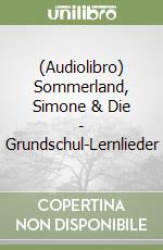 (Audiolibro) Sommerland, Simone & Die - Grundschul-Lernlieder libro