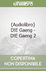 (Audiolibro) D!E Gaeng - D!E Gaeng 2 libro
