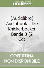 (Audiolibro) Audiobook - Die Knickerbocker Bande 3 (2 Cd) libro