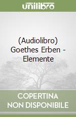 (Audiolibro) Goethes Erben - Elemente libro