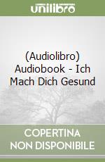 (Audiolibro) Audiobook - Ich Mach Dich Gesund libro