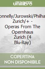 Luisi/Connelly/Jurowski/Philharmonia Zurich/+ - Operas From The Opernhaus Zurich (4 Blu-Ray) libro
