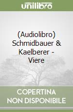 (Audiolibro) Schmidbauer & Kaelberer - Viere libro