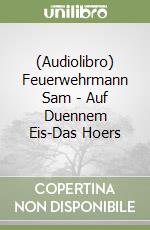 (Audiolibro) Feuerwehrmann Sam - Auf Duennem Eis-Das Hoers libro