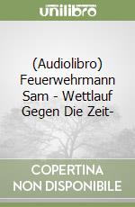 (Audiolibro) Feuerwehrmann Sam - Wettlauf Gegen Die Zeit- libro