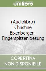 (Audiolibro) Christine Eixenberger - Fingerspitzenloesung