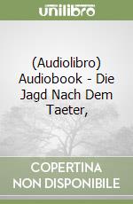 (Audiolibro) Audiobook - Die Jagd Nach Dem Taeter, libro