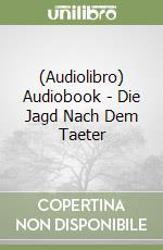 (Audiolibro) Audiobook - Die Jagd Nach Dem Taeter libro