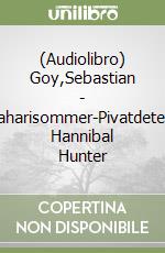 (Audiolibro) Goy,Sebastian - Kalaharisommer-Pivatdetektiv Hannibal Hunter libro