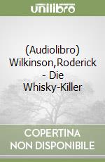 (Audiolibro) Wilkinson,Roderick - Die Whisky-Killer libro
